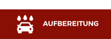 AUFBEREITUNG